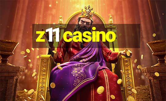 z11 casino