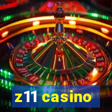 z11 casino