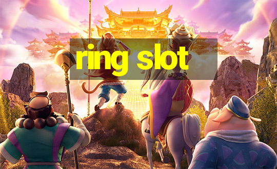 ring slot