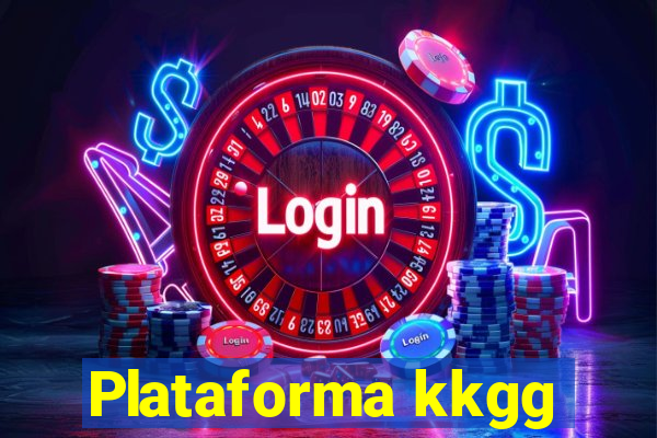 Plataforma kkgg