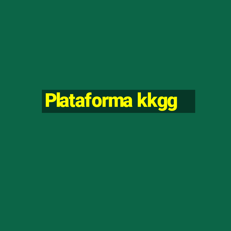 Plataforma kkgg