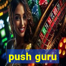 push guru