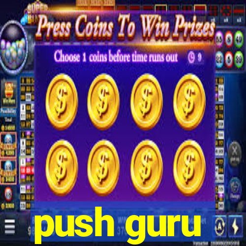 push guru