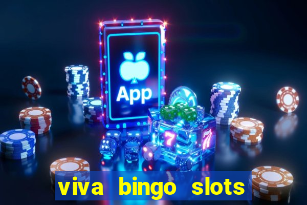 viva bingo slots casino gratis