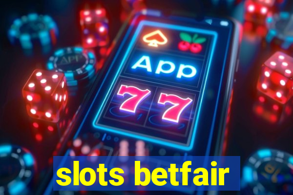 slots betfair