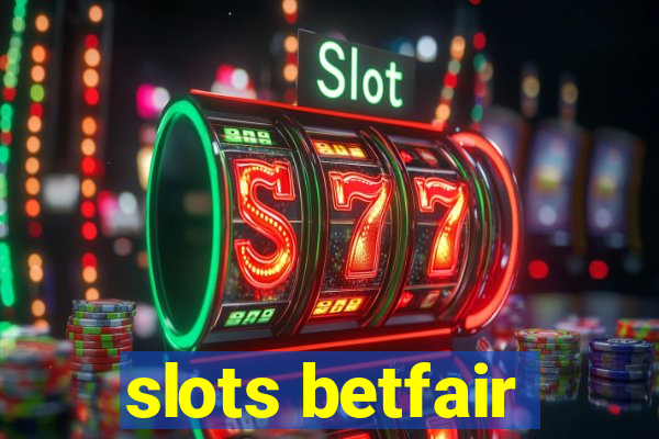 slots betfair