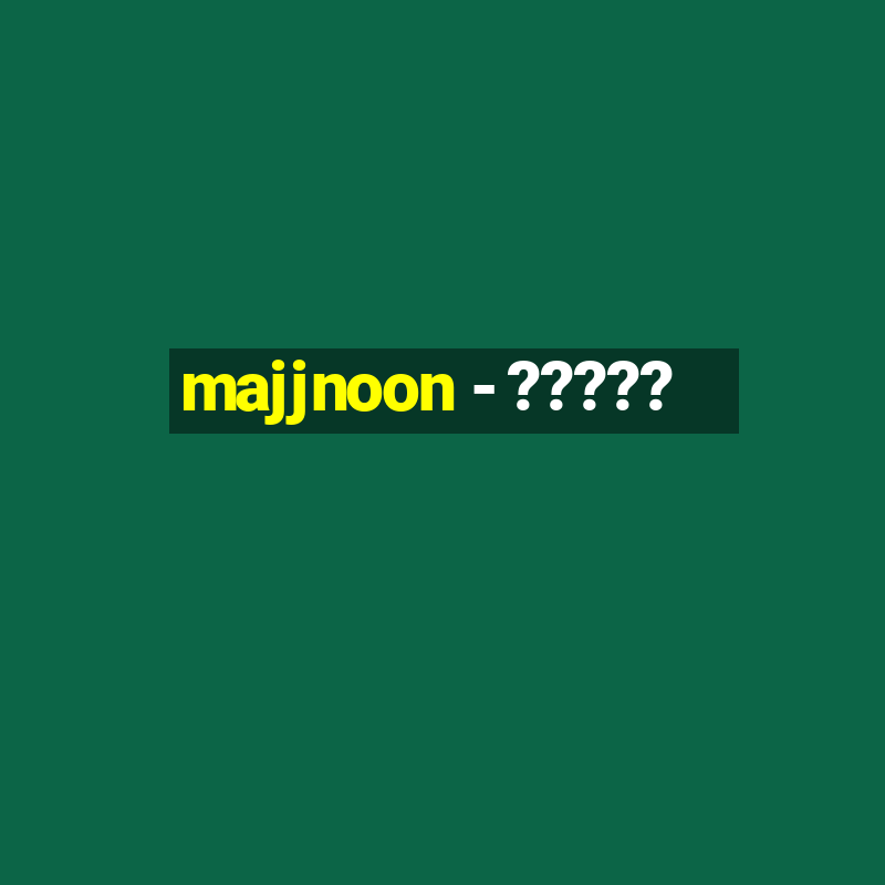 majjnoon - ?????