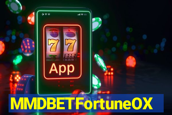 MMDBETFortuneOX