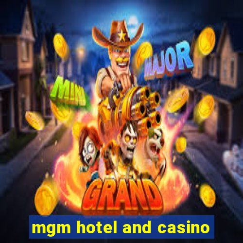 mgm hotel and casino