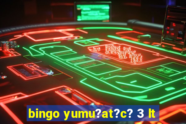 bingo yumu?at?c? 3 lt