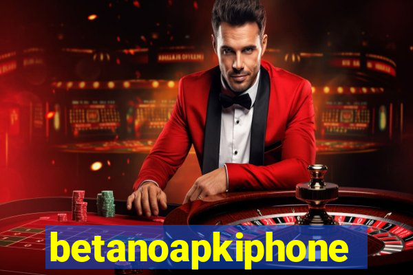 betanoapkiphone