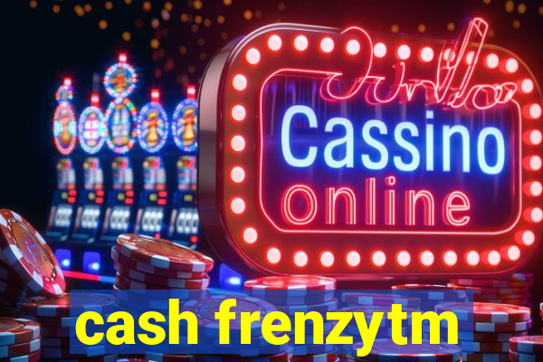 cash frenzytm