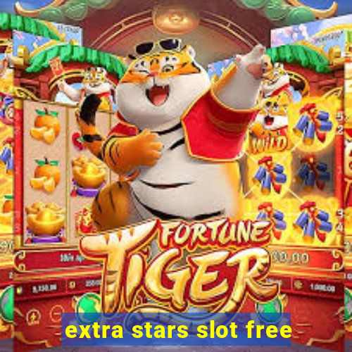 extra stars slot free