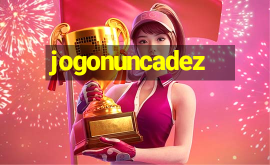 jogonuncadez