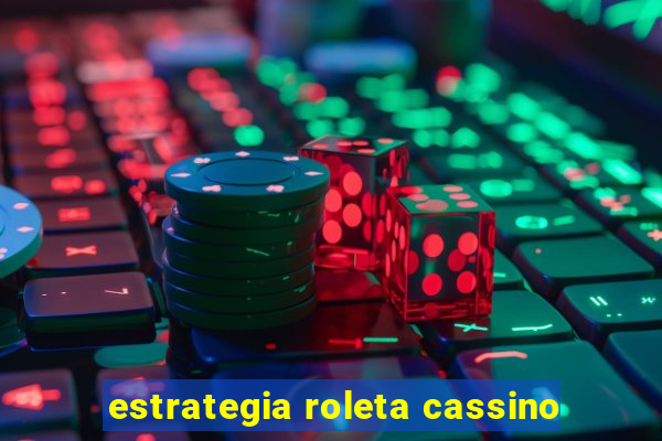 estrategia roleta cassino