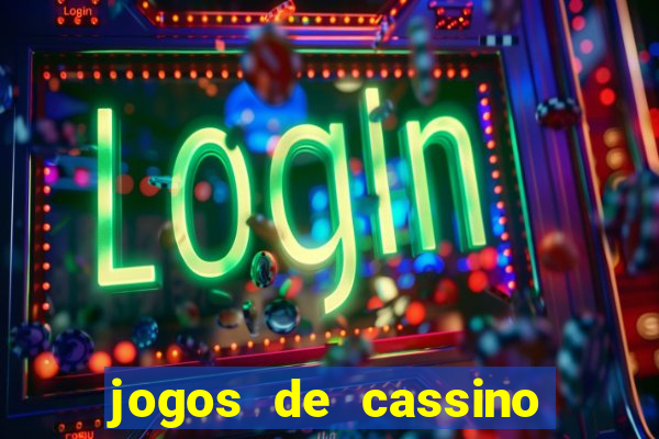 jogos de cassino como funciona