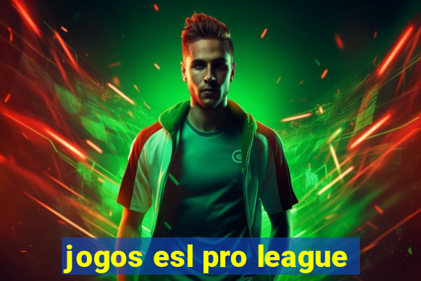 jogos esl pro league