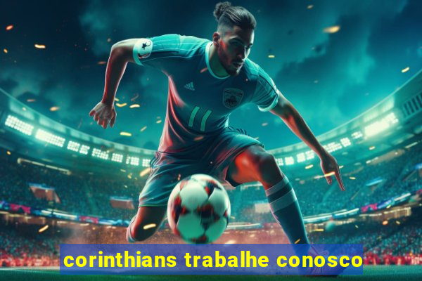 corinthians trabalhe conosco