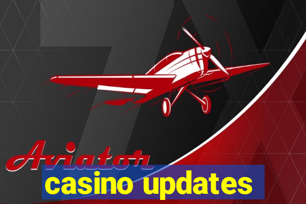 casino updates