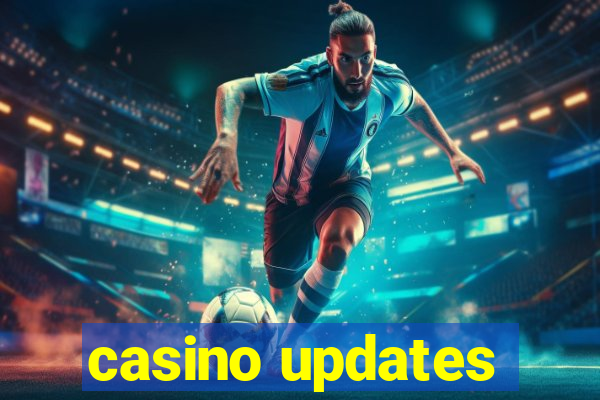 casino updates