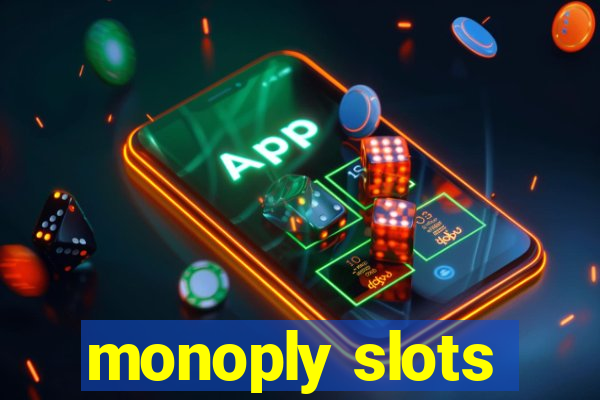 monoply slots