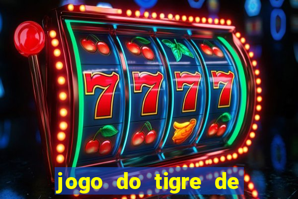 jogo do tigre de 10 reais