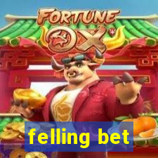 felling bet