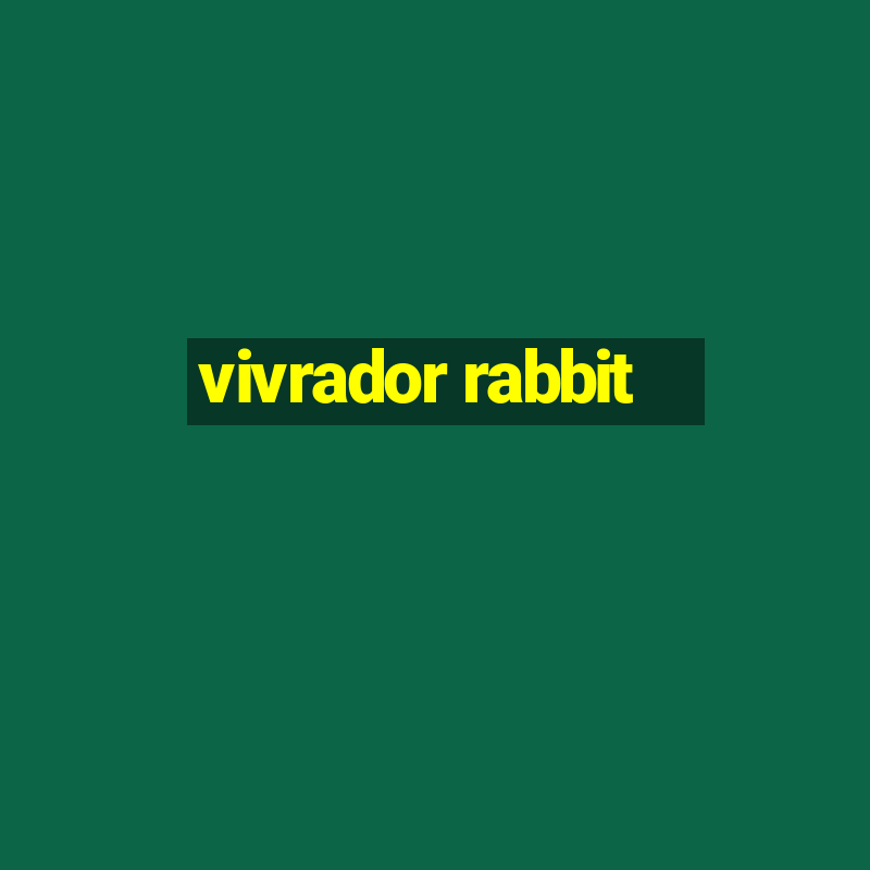 vivrador rabbit