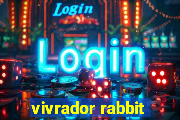 vivrador rabbit