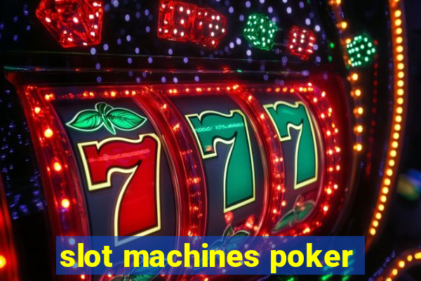 slot machines poker