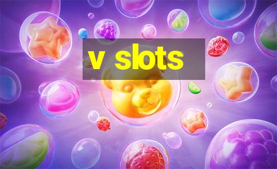 v slots