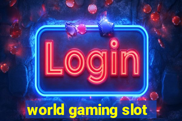 world gaming slot