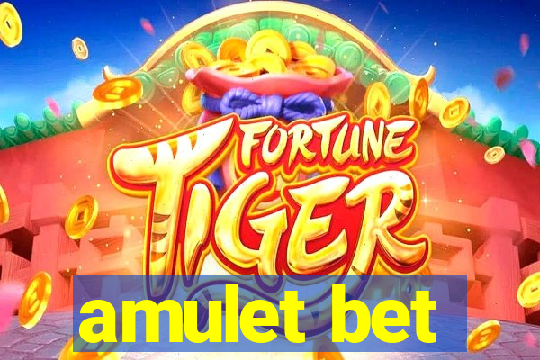 amulet bet