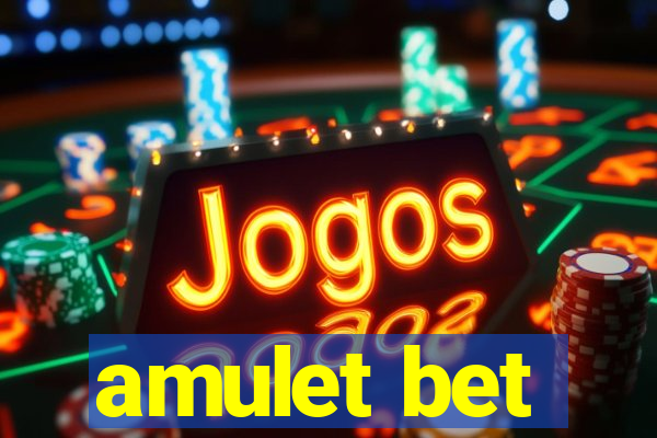 amulet bet