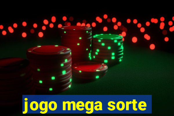 jogo mega sorte