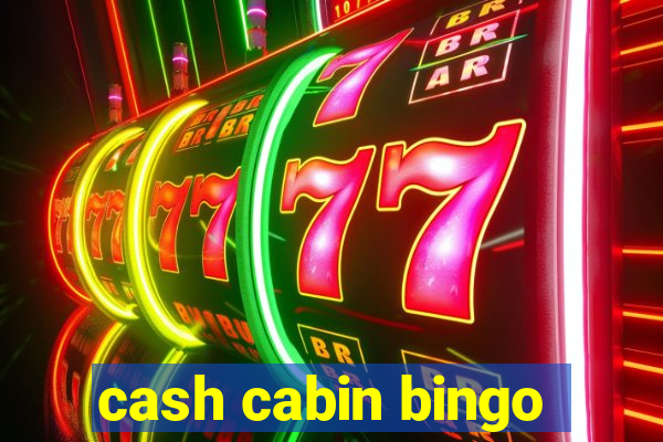 cash cabin bingo