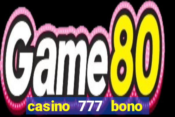 casino 777 bono sin deposito