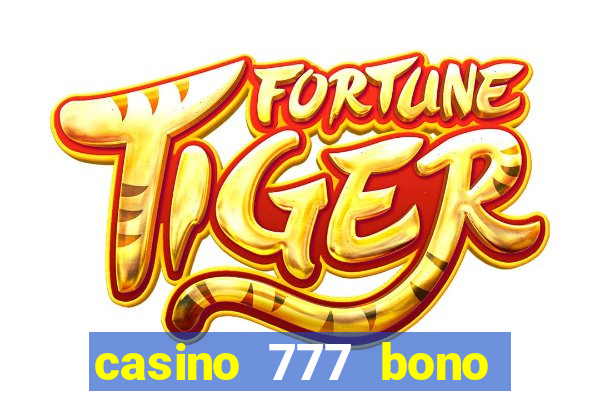 casino 777 bono sin deposito