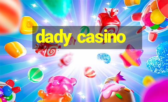 dady casino