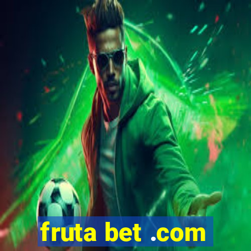 fruta bet .com