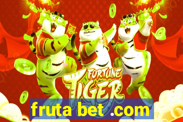 fruta bet .com