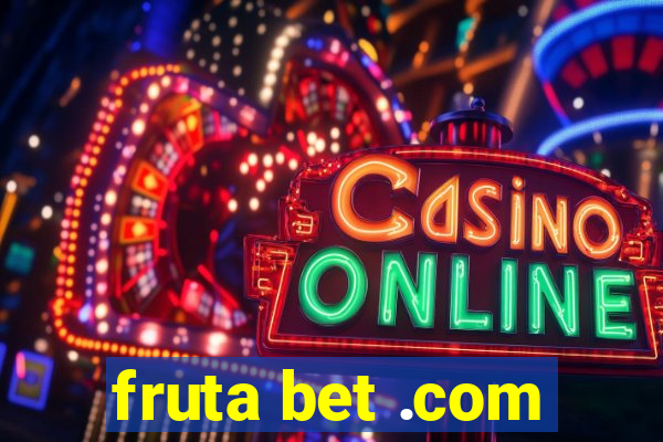 fruta bet .com