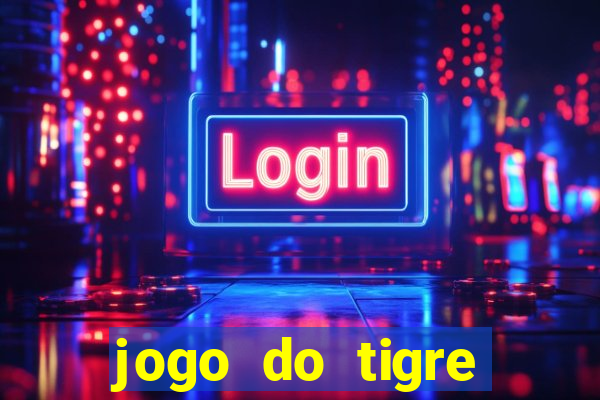 jogo do tigre esporte da sorte