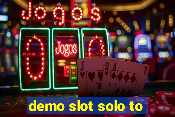 demo slot solo to