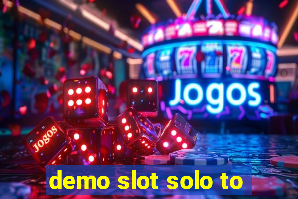 demo slot solo to