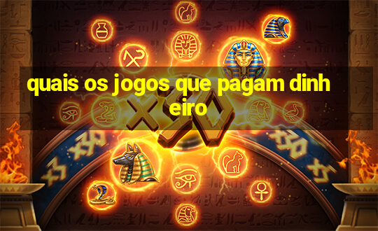 quais os jogos que pagam dinheiro