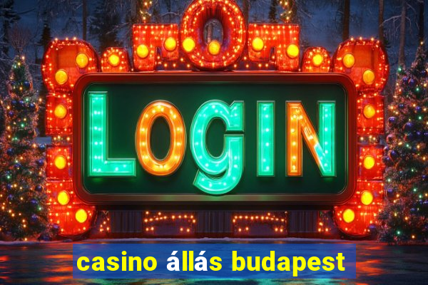 casino állás budapest