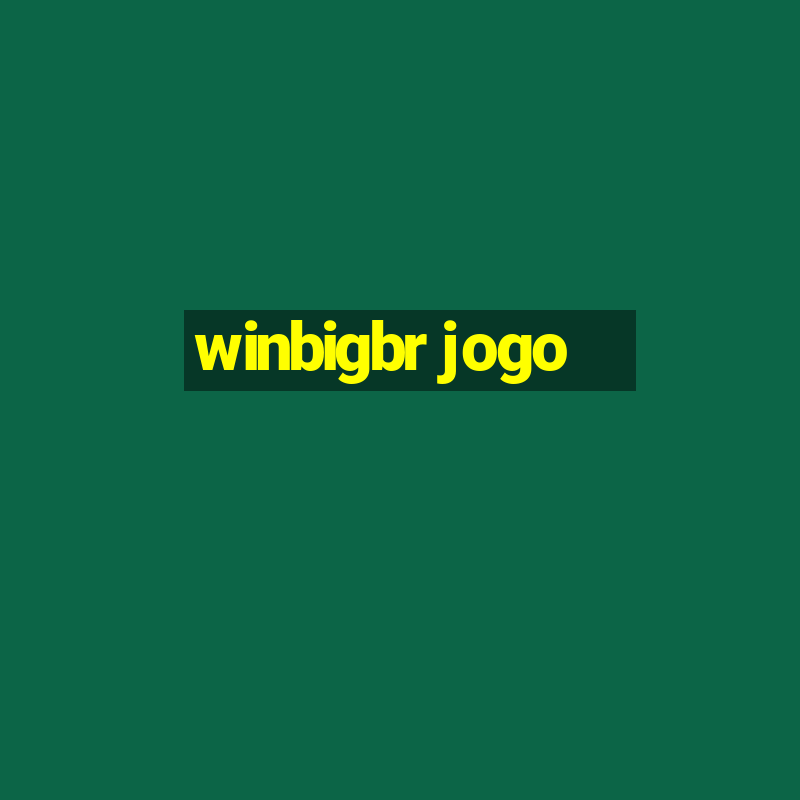 winbigbr jogo