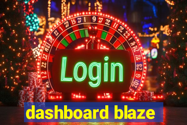 dashboard blaze