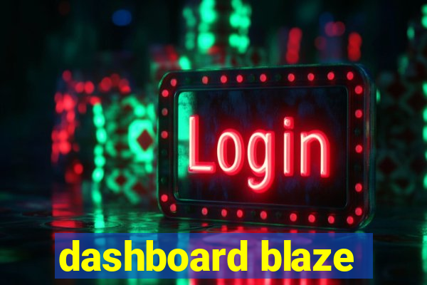 dashboard blaze